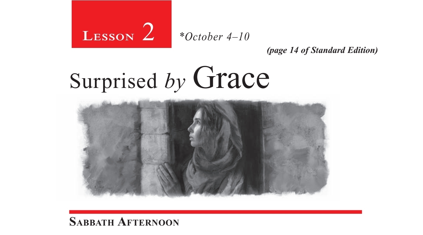 Surprised by Grace | Adult Sabbath School | Week Two | 4th Quarter